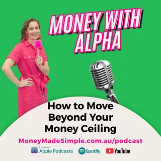 Beyond Your Money Ceiling
