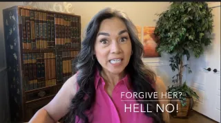 Forgive Her? Hell No!