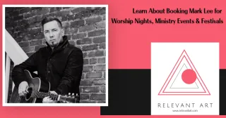 Why You'll Want to Book Mark Lee For Your Next Worship Night