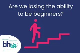 Are we losing the ability to be beginners