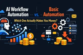 AI Workflow Automation vs. Basic Automation: Which One Actually Makes You Money?