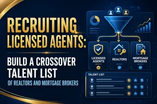 Build a Crossover Talent List of Realtors and Mortgage Brokers
