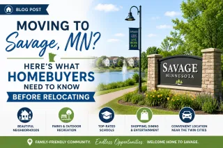 Moving to Savage, MN? Here’s What Homebuyers Need to Know Before Relocating