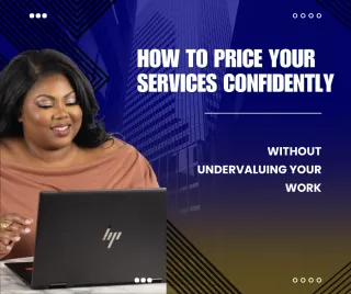 How to Price Your Services Confidently Without Undervaluing Your Work