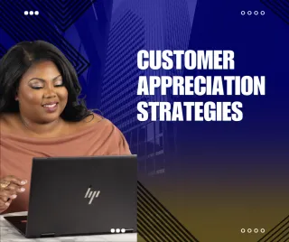 Customer Appreciation Strategies