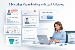 7 Mistakes You’re Making with Lead Follow-up