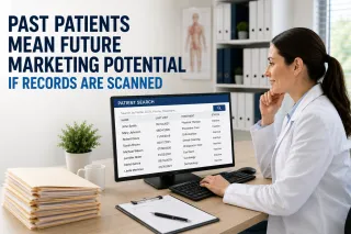 Past Patients Mean Future Marketing Potential — If Records Are Digitized