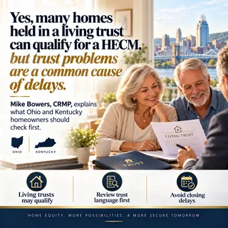 Can I Get a Reverse Mortgage If My Home Is in a Trust? What Cincinnati Homeowners Need to Know