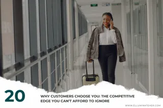 Why Customers Choose You: The Competitive Edge You Can't Afford to Ignore
