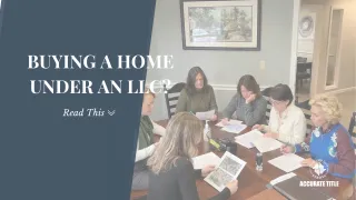 Buying a Home Under an LLC? What You Need to Know