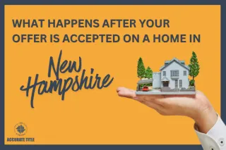 What Happens After Your Offer Is Accepted on a Home in New Hampshire?