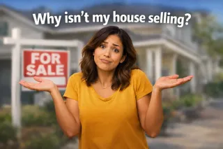 Why Isn't My House Selling