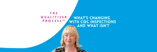 What’s Changing in CQC Inspections and What Isn’t