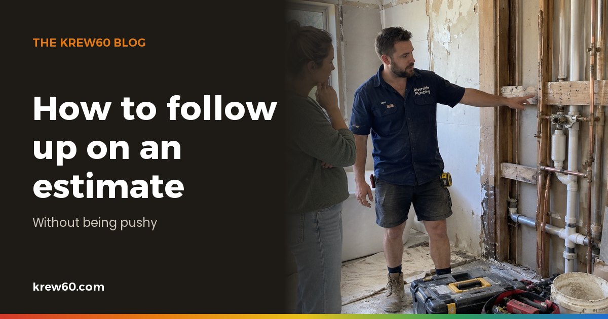 How to Follow Up on an Estimate (Without Being Pushy)
