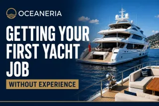 How to Get Your First Yacht Job Without Experience