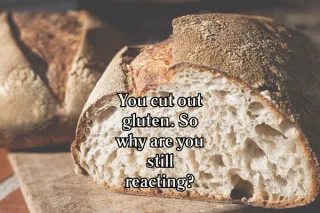 Not All Bread Reactions Gluten Reactions