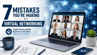 7 Mistakes You’re Making with Virtual Networking (And How to Fix Them)