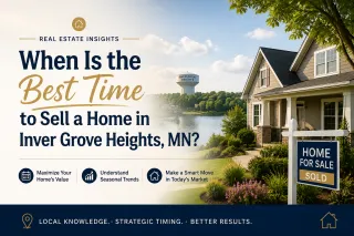 Best Time to Sell Your Home in Inver Grove Heights