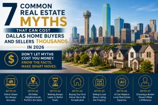 7 Common Real Estate Myths That Can Cost Dallas Home Buyers and Sellers Thousands in 2026