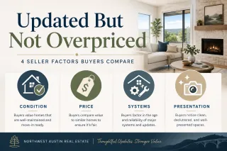 What Northwest Austin Sellers Should Know About Buyers Who Want Updated but Not Overpriced