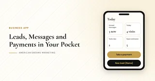 Run Your Business From Your Phone: Leads, Messages and Payments in One App