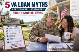 5 VA Loan Myths Fort Campbell Borrowers Should Stop Believing