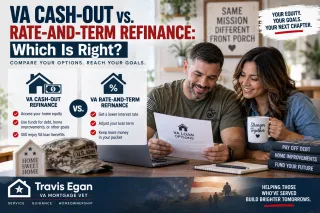 VA Cash-Out vs. Rate-and-Term Refinance: Which Is Right?