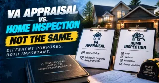 A VA Appraisal and a Home Inspection Are Not the Same Thing and Confusing Them Can Cost You