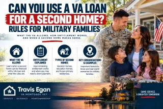 Can You Use a VA Loan for a Second Home? Rules for Military Families