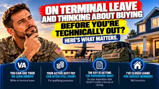 Using Your VA Loan While on Terminal Leave and Here Is What Service Members Need to Know