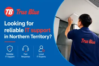 Best IT Services Provider in Northern Territory | True Blue