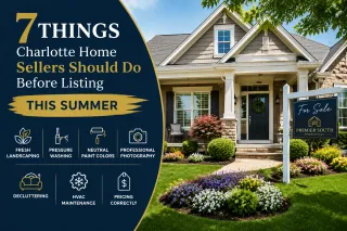 7 Things Charlotte Home Sellers Should Do Before Listing This Summer