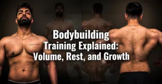 Bodybuilding Training Explained: Volume, Rest, and Growth