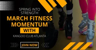 Spring Into Strength: March Fitness Momentum with Kangoo Club Atlanta