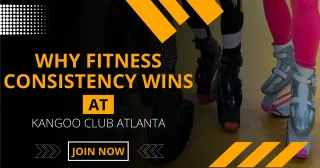 Why Fitness Consistency Wins at Kangoo Club Atlanta