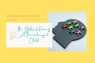 The Gifts of Raising a Neurodivergent Child