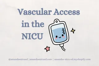 Vascular Access in the NICU: PIVs, PICCs, UVCs, UACs, and IO Access Explained