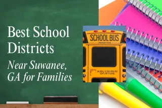 Best School Districts Near Suwanee, GA for Families