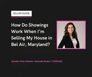 How Do Showings Work When I'm Selling My House in Bel Air, Maryland?
