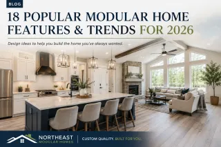 18 Popular Modular Home Features and Design Trends for 2026