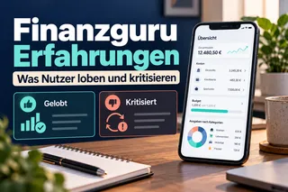 Finanzguru Erfahrungen: Was Nutzer loben und kritisieren
