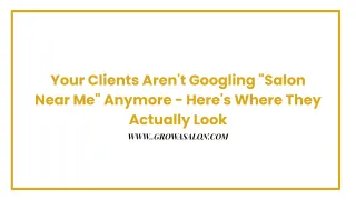 Your Clients Aren't Googling "Salon Near Me" Anymore - Here's Where They Actually Look