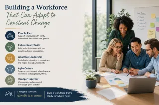 Creating a Workforce That Can Adapt to Constant Change