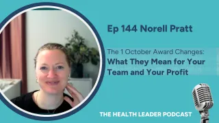 Ep 144 Norelle Pratt The 1 October Award Changes: What They Mean for Your Team and Your Profit