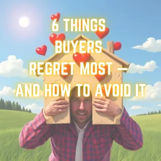 6 Things Buyers Regret Most — and How to Avoid It