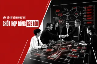 Chốt được hợp đồng B2B lớn