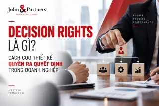 DECISION RIGHTS LÀ GÌ? CÁCH COO THIẾT KẾ QUYỀN RA QUYẾT ĐỊNH TRONG DOANH NGHIỆP
