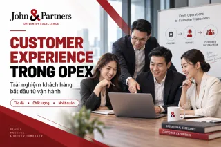 CUSTOMER EXPERIENCE TRONG OPEX: TRẢI NGHIỆM KHÁCH HÀNG BẮT ĐẦU TỪ VẬN HÀNH NHƯ THẾ NÀO?