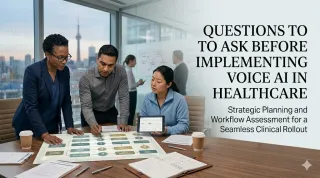 Questions to Ask Before Implementing Voice AI in Healthcare