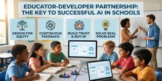 Collaboration Between Educators and Developers — Building Better AI for Schools